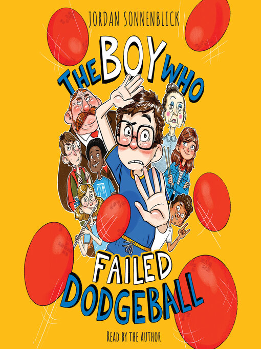 Title details for Boy Who Failed Dodgeball by Jordan Sonnenblick - Available